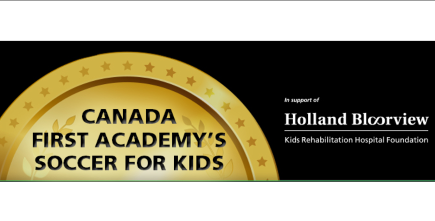 Banner with Canada First Academy's Soccer for Kids title centered and logo on the left, with Holland Bloorview's logo on the right.