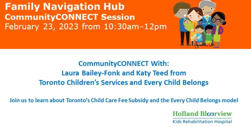 A short description of the event - CommunityCONNECT with Laura Bailey-Fonk and Katy Teed from Toronto Children's Services and Every Child Belongs. Feb. 23rd, 2023 from 10:30am-12pm
