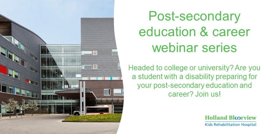 Post-secondary education  & career workshop series title.  Headed to college or university?  Are you a student with a disability preparing for your  post-secondary education and career?  Join us for our Fall! 