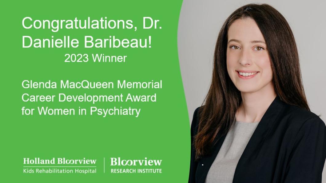 Dr. Danielle Baribeau Wins the Glenda M. MacQueen Career Development ...